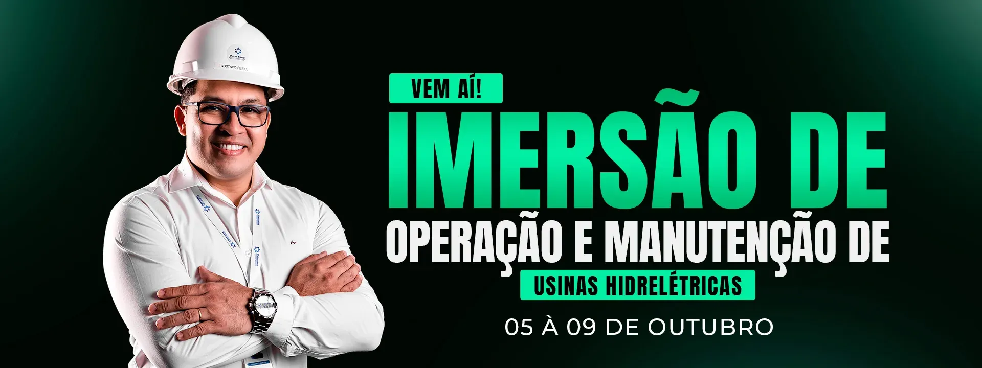 Vem ai: Curso de Operacao e Manutencao de Usinas Hidreletricas, de 05 a 09 de outubro